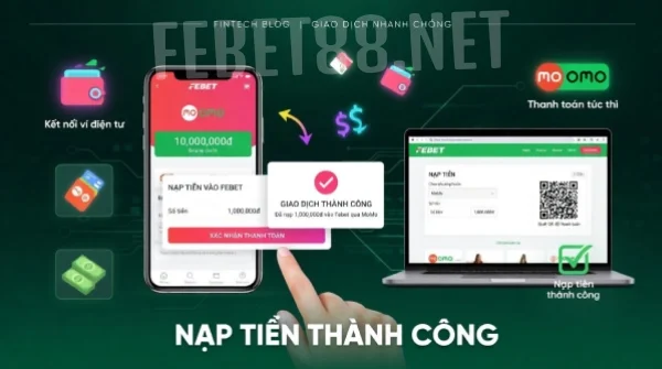 Nạp tiền Febet: Cách gửi tiền đơn giản chỉ mất 1 phút 3 naptienfebet