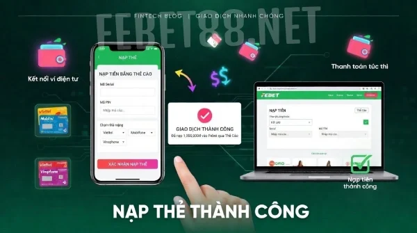 Nạp tiền Febet: Cách gửi tiền đơn giản chỉ mất 1 phút 4 naptienfebet88